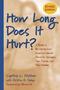 How Long Does It Hurt? - A Guide To Recovering From Incest And Sexual Abuse For Teenagers Their Friends And Their Families Revised   Paperback Revised Edition