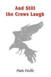 And Still The Crows Laugh