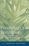 Psychology&  39 S Territories - Historical And Contemporary Perspectives From Different Disciplines   Hardcover