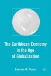 The Caribbean Economy In The Age Of Globalization Hardcover