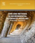 Time And Methods In Environmental Interfaces Modelling - Personal Insights Hardcover