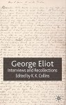 George Eliot: Interviews And Recollections
