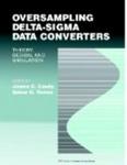 Oversampling Delta-Sigma Data Converters: Theory, Design, and Simulation