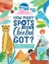 How Many Spots Has A Cheetah Got? - Number Facts From Around The World   Paperback