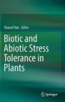 Biotic And Abiotic Stress Tolerance In Plants Hardcover 1ST Ed. 2018
