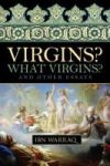 Virgins? What Virgins? Paperback