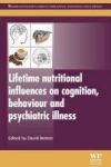 Lifetime Nutritional Influences On Cognition Behaviour And Psychiatric Illness Paperback
