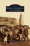 Mexican Americans In Los Angeles Hardcover