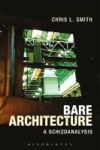Bare Architecture - A Schizoanalysis Hardcover