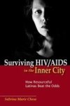 Surviving Hiv aids In The Inner City - How Resourceful Latinas Beat The Odds Hardcover