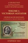 Victorian Agitator 1: A Useable Past: The History Of Association Cooperation And Un-statist Socialism In 19TH And Early 20TH Cen