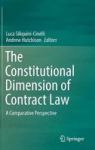 The Constitutional Dimension Of Contract Law - A Comparative Perspective Hardcover 1ST Ed. 2017