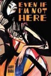 Even If I& 39 M Not Here Hardcover