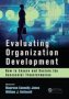 Evaluating Organization Development - How To Ensure And Sustain The Successful Transformation   Paperback