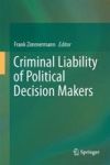 Criminal Liability Of Political Decision-makers - A Comparative Perspective Hardcover 1ST Ed. 2017