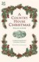 A Country House Christmas - Treasure On Earth Hardcover