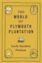 The World Of Plymouth Plantation   Hardcover