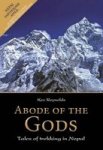 Abode Of The Gods - Tales Of Trekking In Nepal Hardcover