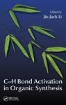 C-h Bond Activation In Organic Synthesis Hardcover