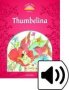 Classic Tales Second Edition: Level 2: Thumbelina Audio Pack   Mixed Media Product 2ND Revised Edition