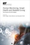 Human Monitoring Smart Health And Assisted Living - Techniques And Technologies Hardcover