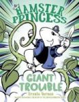 Hamster Princess: Giant Trouble Hardcover