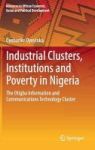 Industrial Clusters Institutions And Poverty In Nigeria - The Otigba Information And Communications Technology Cluster Hardcover