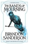 The Bands Of Mourning: A Mistborn Novel