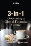 3-IN-1: Governing A Global Financial Centre Hardcover