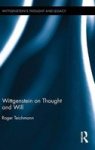 Wittgenstein On Thought And Will Hardcover