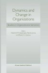 Dynamics And Change In Organizations: Studies In Organizational Semiotics Studies In Organisational Semiotics 3.
