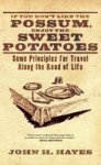 If You Don& 39 T Like The Possum Enjoy The Sweet Potatoes Hardcover 3RD Ed.