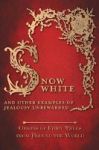 Snow White - And Other Examples Of Jealousy Unrewarded Hardcover
