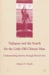 Taijiquan And The Search For The Little Old Chinese Man Hardcover