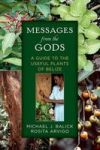 Messages From The Gods - A Guide To The Useful Plants Of Belize Paperback