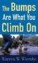 The Bumps Are What You Climb On - Encouragement For Difficult Days   Paperback