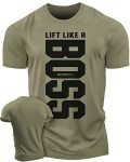 Lift Like A Boss Workout Gym Motivational T-Shirt For Men Funny Tee 3XL Lift Like A Boss Military Green