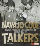 Navajo Code Talkers - Secret American Indian Heroes Of World War Ii Paperback