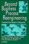 Beyond Business Process Reengineering - Towards The Holonic Enterprise Paperback Revised