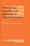 Ostrowski Type Inequalities and Applications in Numerical Integration