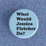 What Would Jessica Fletcher Do Badge magnet