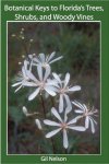 Botanical Keys To Florida's Trees Shrubs And Woody Vines