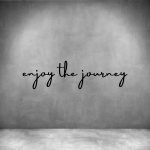 Enjoy The Journey - L 450MM Grey Font 1