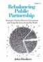 Rebalancing Public Partnership - Innovative Practice Between Government And Nonprofits From Around The World   Hardcover New Ed