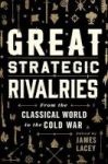 Great Strategic Rivalries - From The Classical World To The Cold War Hardcover