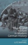 Poverty And Welfare In Modern German History Hardcover