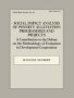 Social Impact Analysis Of Poverty Alleviation Programmes And Projects - A Contribution To The Debate On The Methodology Of Evaluation In Development Co-operation   Paperback New Title