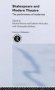 Shakespeare And Modern Theatre - The Performance Of Modernity   Hardcover