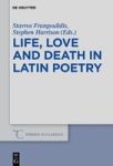Life Love And Death In Latin Poetry Hardcover