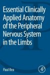 Essential Clinically Applied Anatomy Of The Peripheral Nervous System In The Limbs